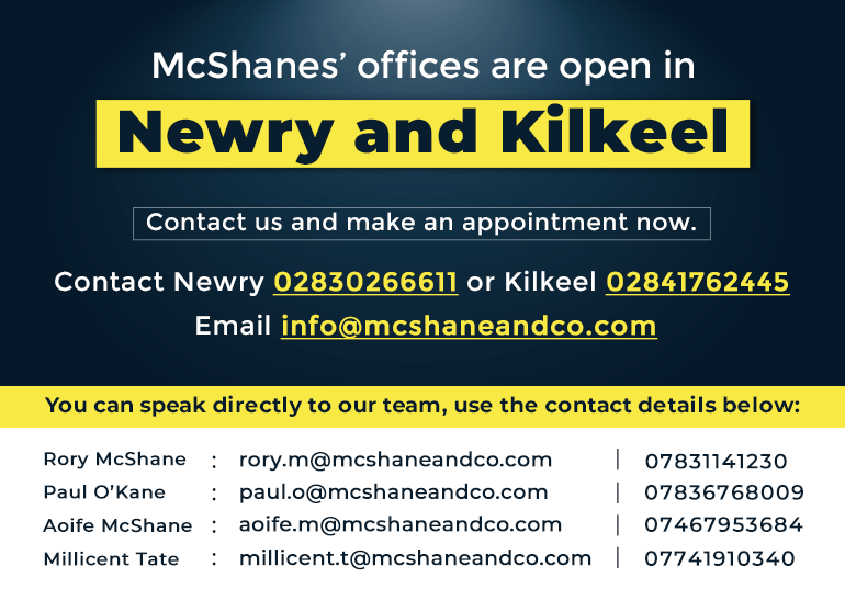 McShanes’ offices are open in Newry and Kilkeel